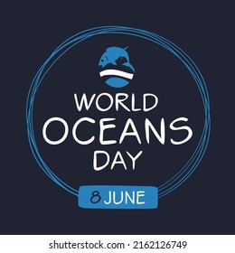 World Oceans Day, held on 8 June.