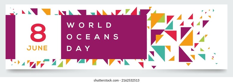 World Oceans Day, held on 8 June.