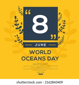 World Oceans Day, held on 8 June.