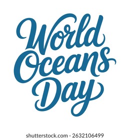 World Oceans Day A minimalist typography, calligraphy design silhouette vector illustration