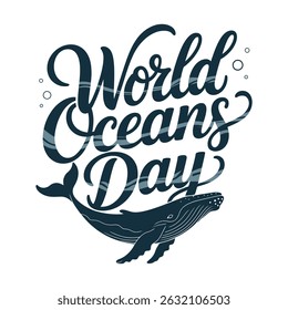 World Oceans Day A minimalist typography, calligraphy design silhouette vector illustration