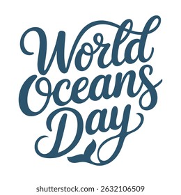 World Oceans Day A minimalist typography, calligraphy design silhouette vector illustration