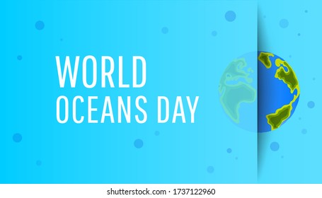 World oceans day. Planet earth or world globe with oceans water and text on a blue background.