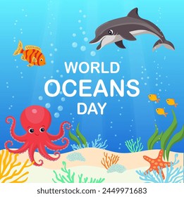 World Oceans Day poster featuring a cartoon octopus, dolphin and fish. Hand drawn colorful sea creatures. Poster, web design, print, postcard