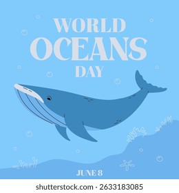 World oceans day template. Template for postcard, poster, banner. Vector illustration of a beautiful blue sea background with waves, bubbles, corals, blue whale. Vector illustration