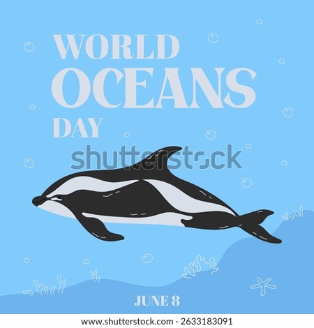World oceans day template. Template for postcard, poster, banner. Vector illustration of a beautiful blue sea background with waves, bubbles, corals, hourglass dolphin. Vector illustration