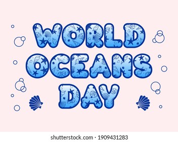 World Oceans day text. Blue letters with seashells and starfish on a pink background with bubbles and seashells. Vector template for flyer, poster, banner, card and invitation. Protect ocean concept