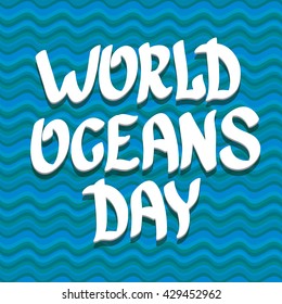 World Oceans Day vector background. wolds ocean day calligraphic text