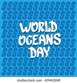 World Oceans Day vector background. wolds ocean day calligraphic text