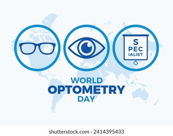 Weltoptometrie-Tag-Poster, Vektorgrafik. Menschliches Auge, Brille, Schellen Diagramm blauen Ikone Set Vektorgrafik. Gesundes visuelles Grafikdesign 23. März. Wichtiger Tag