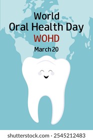 World Oral Health Day. March 20. Cute tooth and world map. WOHD. Vertical medical banner, greeting card, presentation.