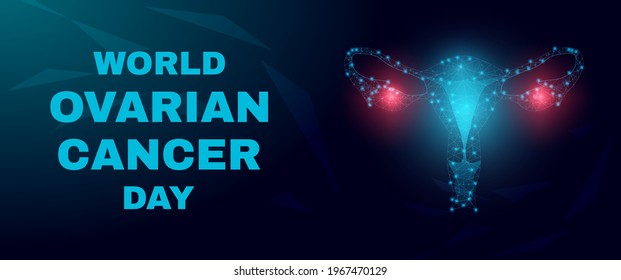 World ovarian cancer awareness day concept. Banner template with text and glowing low poly uterus and ovarian. Modern abstract dark background. Vector illustration.