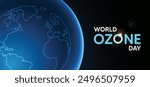 world ozone day 16 September ozone layer on earth space view vector poster