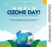 World Ozone Day background, banner, social media post. 16th September Ozone day banner, post with an earth globe protected by a layer. The day commemorate the signing of the Montreal Protocol in 1987