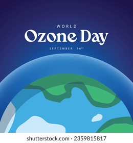 World ozone day. Celebrated every year on September 16. Suitable for templates, greeting cards, web, social media etc