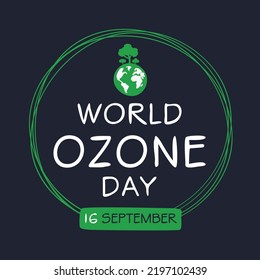 World Ozone day, held on 16 September.