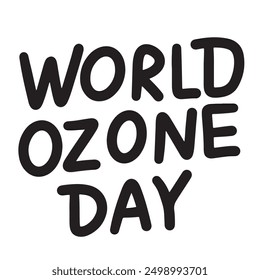 Letras del Día Mundial del Ozono. Arte vectorial dibujado a mano.