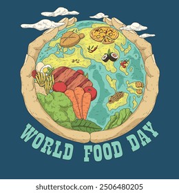 The World in a Palm of Hands Full of Tasty Food Around The World, Steak, Sushi, Pizza, French Fries, Cookies, Celebrate World Food Days 16th October with Various Tasty Meals, Doodle Art Design