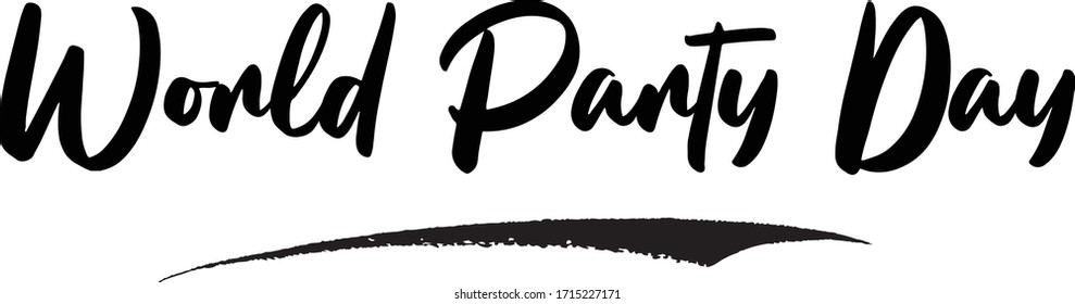 World Party Day Calligraphy Phrase, Lettering Inscription.
