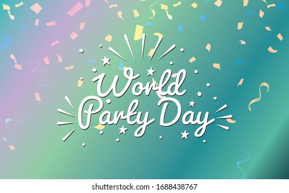 World Party Day. Let`s party. Lets celebrate. Invitation background on party time with confetti and fireworks. Vector modern flat illustration