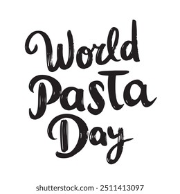 World Pasta Day text lettering. Hand drawn vector art.