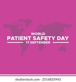 World Patient Safety Day, 17 September, banner, post, poster, ads design, World Patient Safety Day editable template, stock illustration, vector file.