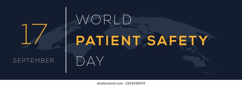 World Patient Safety Day, held on 17 September.