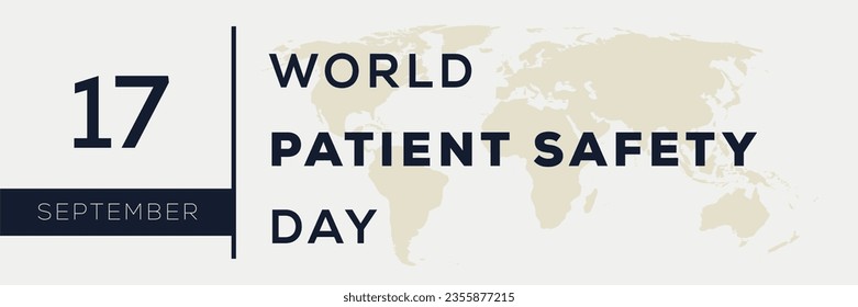 World Patient Safety Day, held on 17 September.