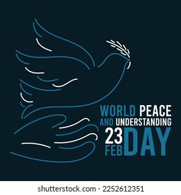 World Peace and Understanding Day. February 23. Flat design vector. Poster, banner, card, background. Eps 10.