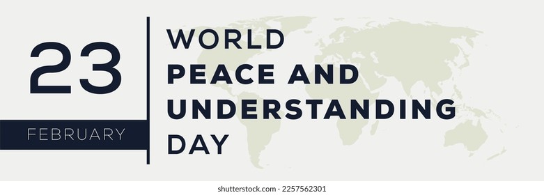 World Peace and Understanding Day, held on 23 February.