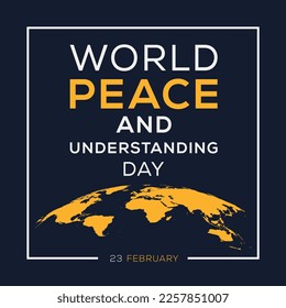 World Peace and Understanding Day, held on 23 February.