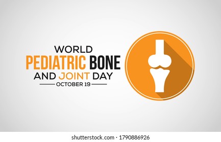 World Pediatric Bone and Joint Day on October 19th of each year spreads awareness about the impact of musculoskeletal conditions in children. Also referred to as World PB&J Day. Vector illustration.