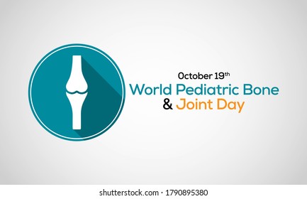 World Pediatric Bone and Joint Day on October 19th of each year spreads awareness about the impact of musculoskeletal conditions in children. Also referred to as World PB&J Day. Vector illustration.