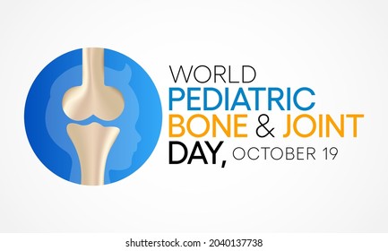 World Pediatric bone and joint day is observed every year on October 19, to spread awareness about the impact of musculoskeletal conditions in children. Vector illustration