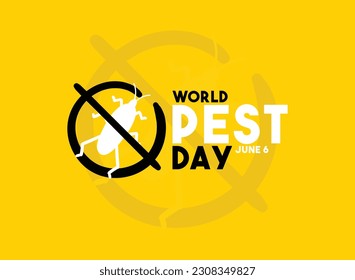 World Pest Day. Ban sign. Yellow background. Eps 10.