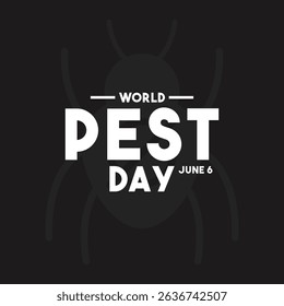 World Pest Day. June 6. Black background. Flat design vector. Banner, background. Eps 10.