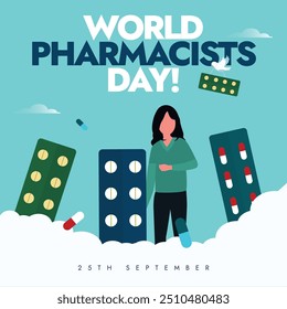 World Pharmacists Day. 25th September Pharmacists day celebration banner with a girl character standing between large blister packs of pills. Theme for 2024 is Pharmacists Meeting global health needs.