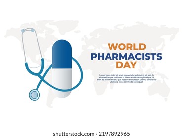 Antecedentes del día mundial de los farmacéuticos con estetoscopio, mapa de la tierra y fármaco.