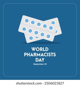 World Pharmacists Day is celebrated every September 25. Template for advertising or social media posts