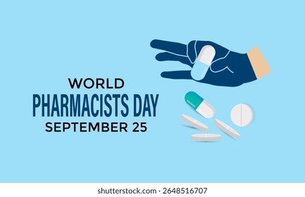 Dia Mundial do Farmacêutico em 25 de setembro. Hoje em dia, melhorar a assistência médica, garantir o uso seguro de medicamentos e apoiar a saúde pública em todo o mundo. Remédios seguros, salve ao vivo. Ilustração vetorial. Eps 10.