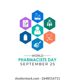 World Pharmacists Day on September 25. This day improving healthcare, ensuring safe medication use, and supporting public health worldwide. Safe medicine save live. Vector illustration. Eps 10.