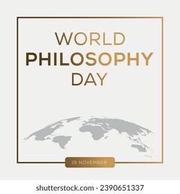 World Philosophy Day, held on 19 November.