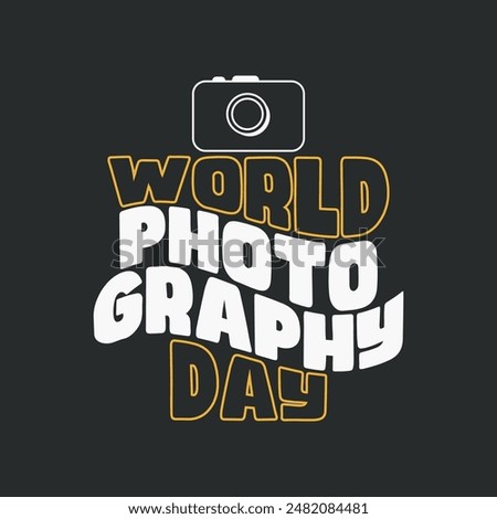 World photography day typography template design with a camera lens icon vector illustration. Bold lettering for photography day poster, banner, logo. Black background. happy Photo day.