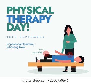 world Physical Therapy Day. 8th Sept World PT day banner, social media post with a patient lying, red circles pointing pain points, a female physiotherapist near him. The day tells benefits of PT.