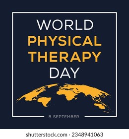 World Physical Therapy Day, held on 8 September.