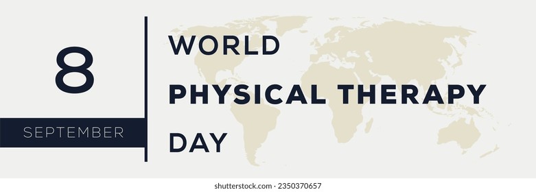 World Physical Therapy Day, held on 8 September.