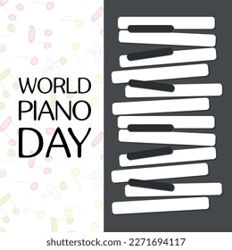  World Piano Day . Design suitable for greeting card poster and banner