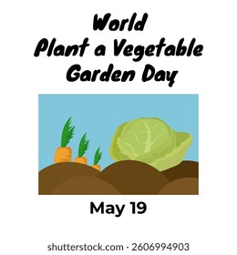 World Plant a Vegetable Garden Day, an idea for a square poster, banner or card vector illustration design