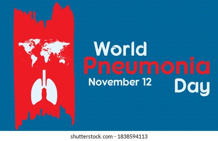 World Pneumonia Day, marked every year on 12 November, was established by the Stop Pneumonia Initiative in 2009 to raise awareness about the toll of pneumonia. Poster, card, banner, background design.