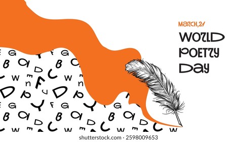 World Poetry Day design template banners. March 21. Poetry day celebration banner in bright orange coloes, sketch quill pen, ink and letters. 